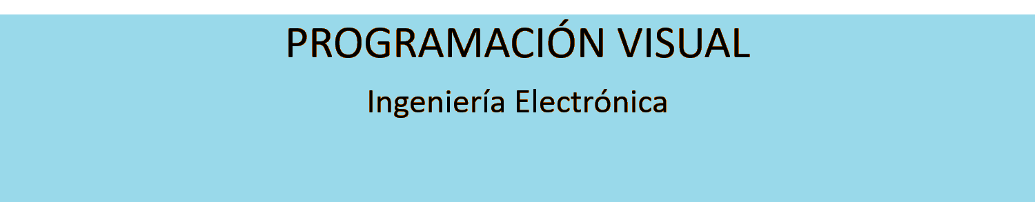 Programación Visual - Ing. Electrónica
