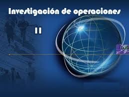 Investigación de Operaciones II   Ago/Dic 24